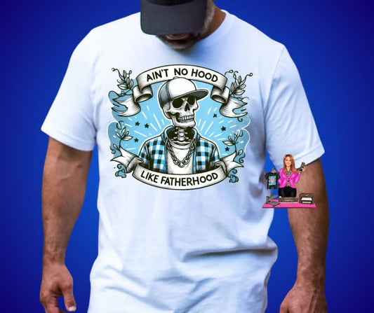 NO HOOD LIKE FATHERHOOD DTF TRANSFER